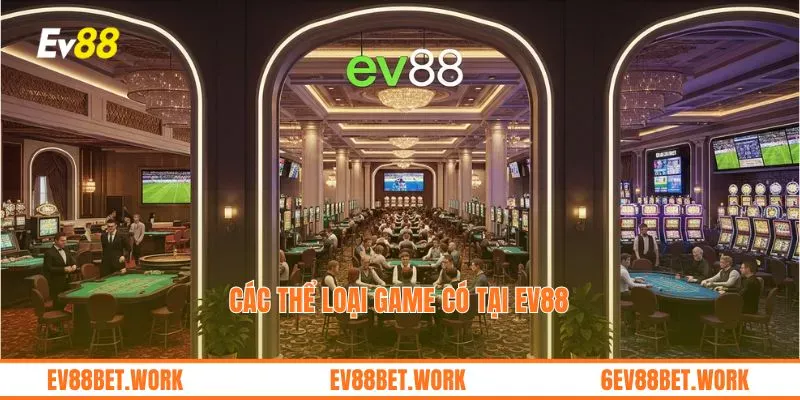 Các thể loại game có tại ev88