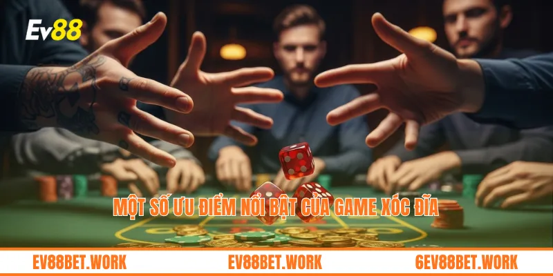 Một số ưu điểm nổi bật của game xóc đĩa