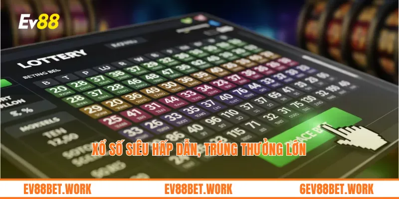 Xổ số siêu hấp dẫn, trúng thưởng lớn